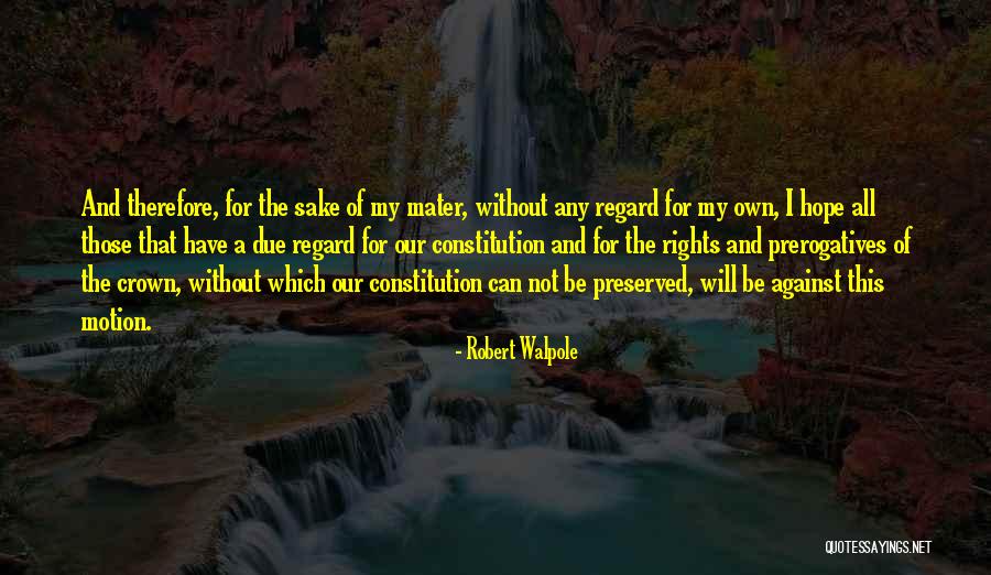 Robert Walpole Quotes 2188367