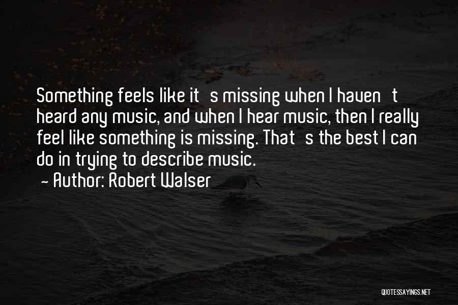 Robert Walser Quotes 1197859