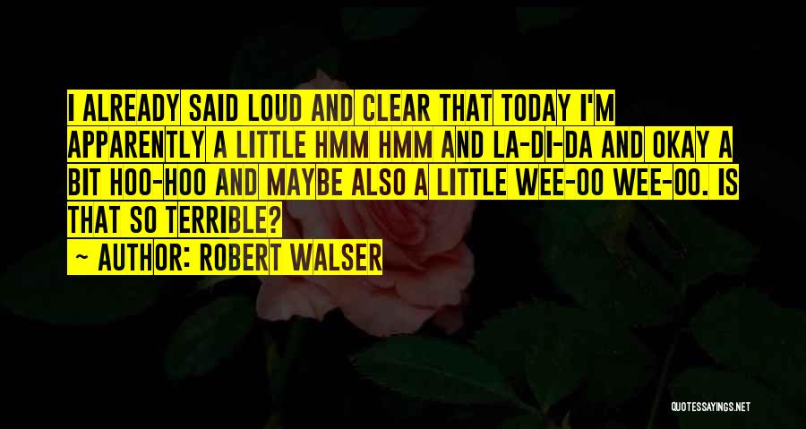 Robert Walser Quotes 1438496