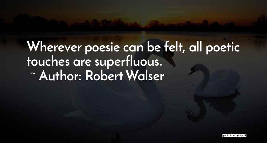 Robert Walser Quotes 1573497