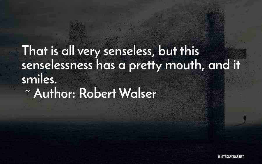 Robert Walser Quotes 1588463