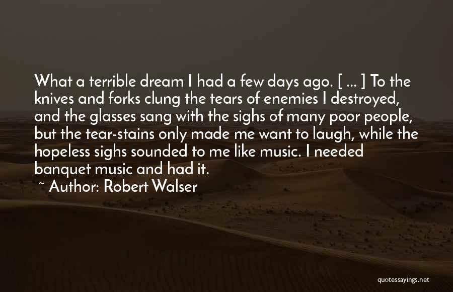 Robert Walser Quotes 1628251