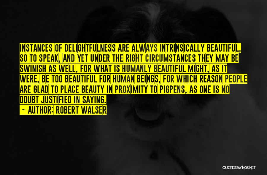Robert Walser Quotes 1694458