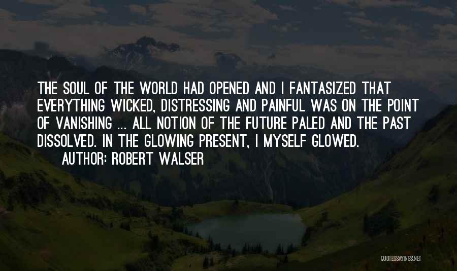 Robert Walser Quotes 1992115