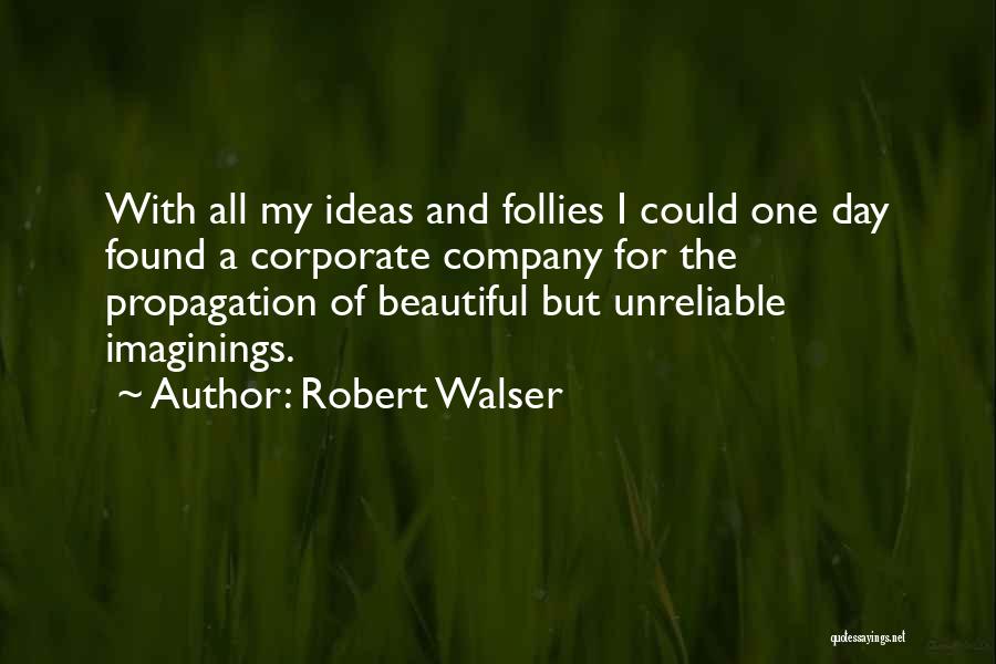 Robert Walser Quotes 307673