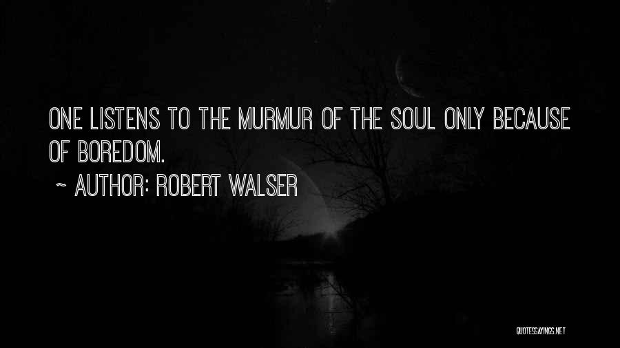 Robert Walser Quotes 398081