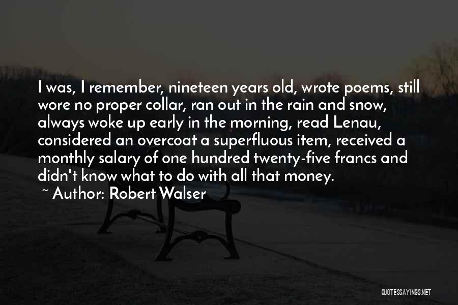 Robert Walser Quotes 567667