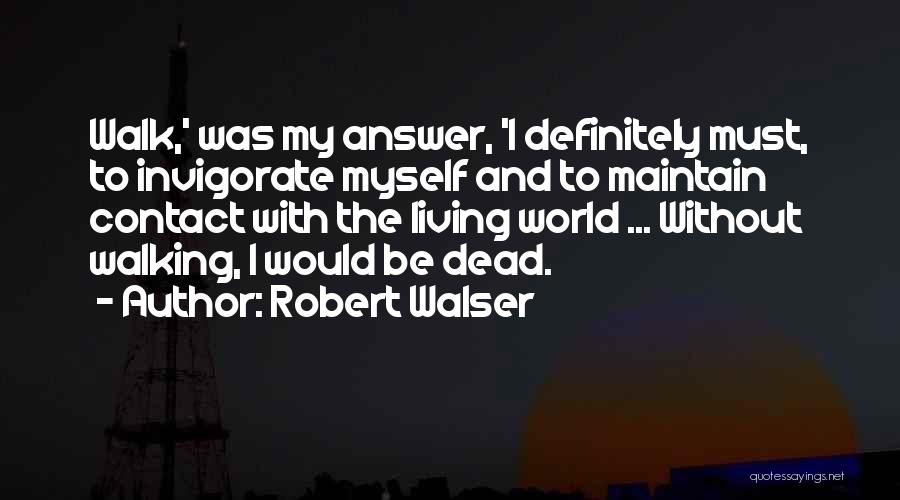 Robert Walser Quotes 687225