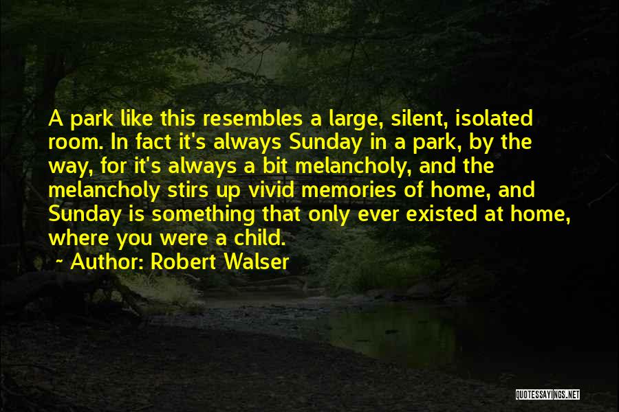 Robert Walser Quotes 706254
