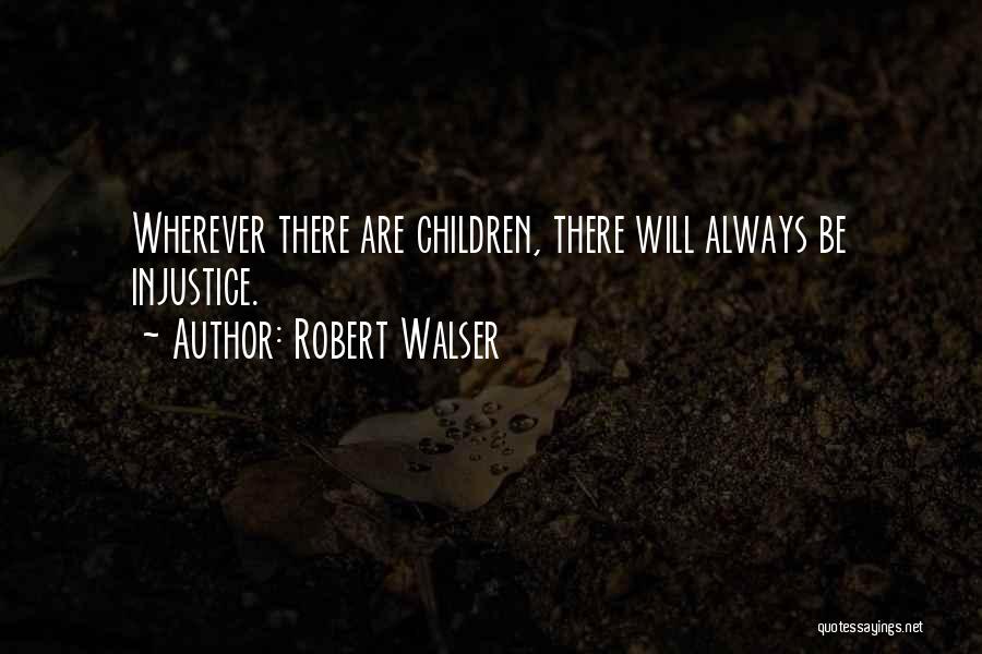 Robert Walser Quotes 751643