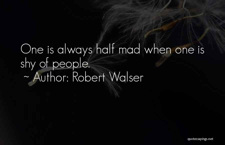 Robert Walser Quotes 940069