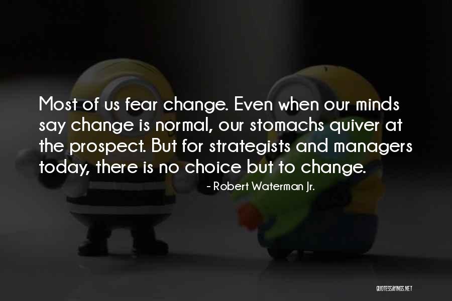 Robert Waterman Jr. Quotes 726210 Robert Waterman Jr. Quotes 726210