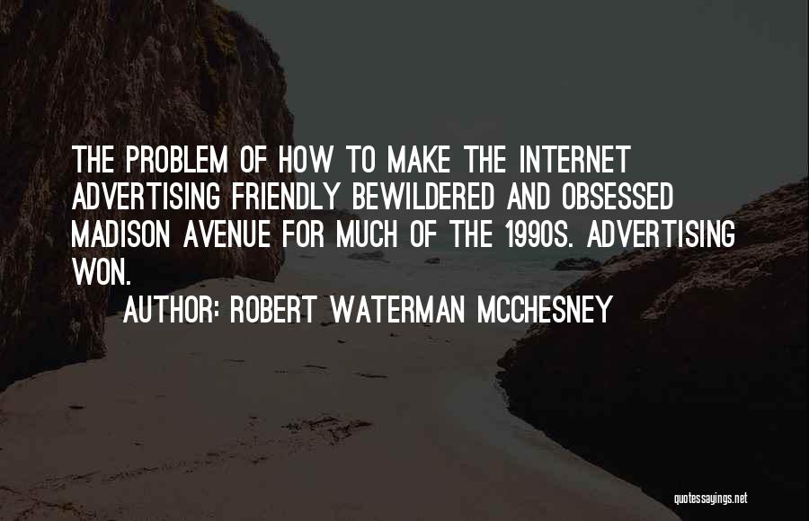 Robert Waterman McChesney Quotes 253299