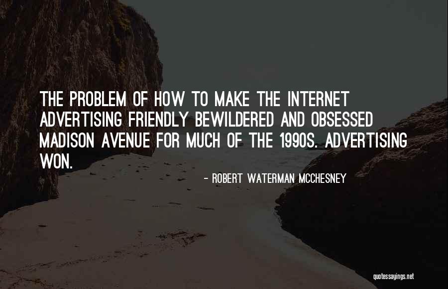 Robert Waterman McChesney Quotes 253299