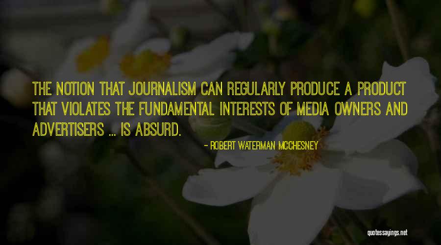 Robert Waterman McChesney Quotes 639114 Robert Waterman McChesney Quotes 639114