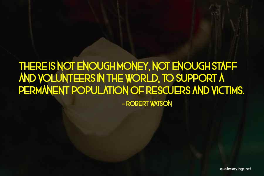 Robert Watson Quotes 1265171 Robert Watson Quotes 1265171