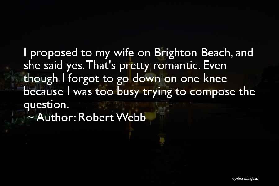 Robert Webb Quotes 1233798