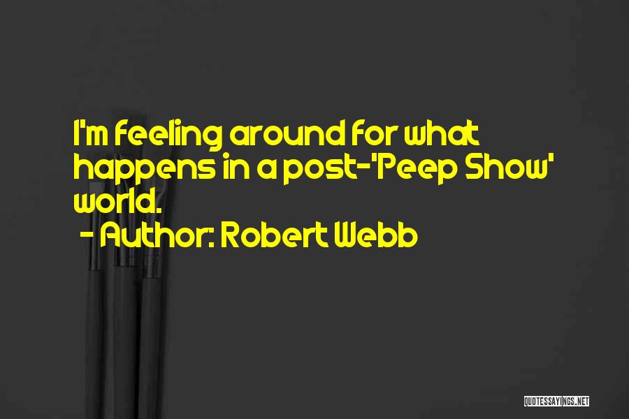 Robert Webb Quotes 1326339