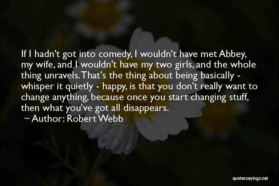 Robert Webb Quotes 158908