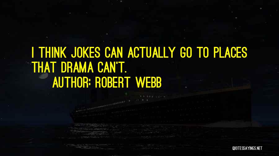 Robert Webb Quotes 1647873