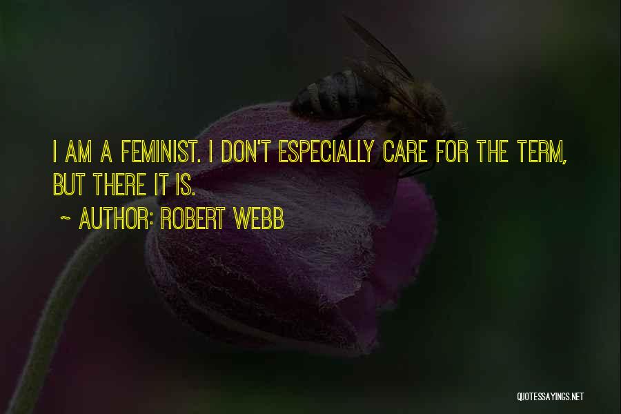 Robert Webb Quotes 710903