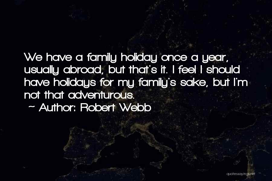 Robert Webb Quotes 930640