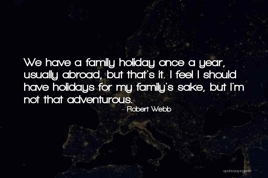 Robert Webb Quotes 930640