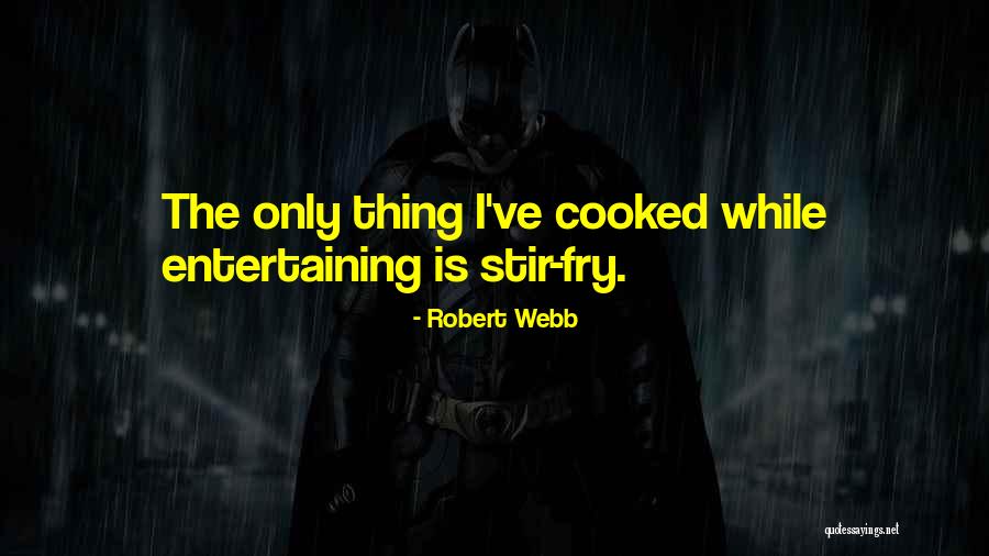 Robert Webb Quotes 962607