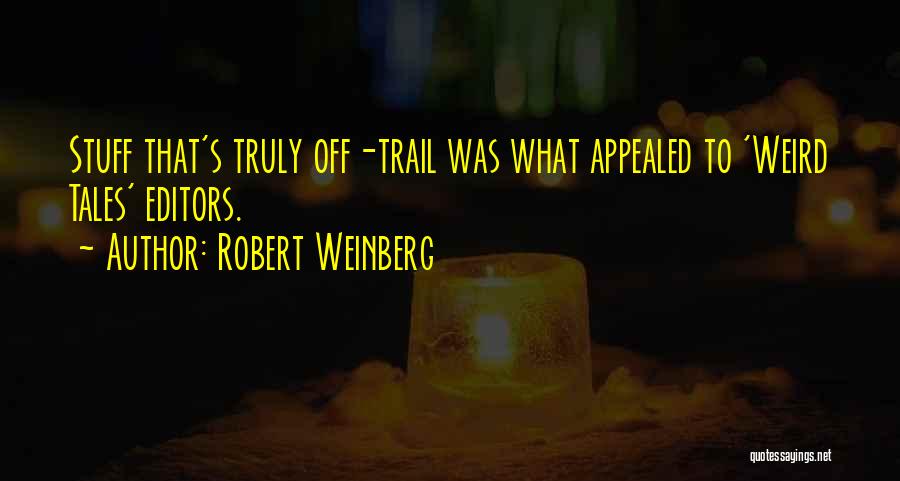 Robert Weinberg Quotes 1032992