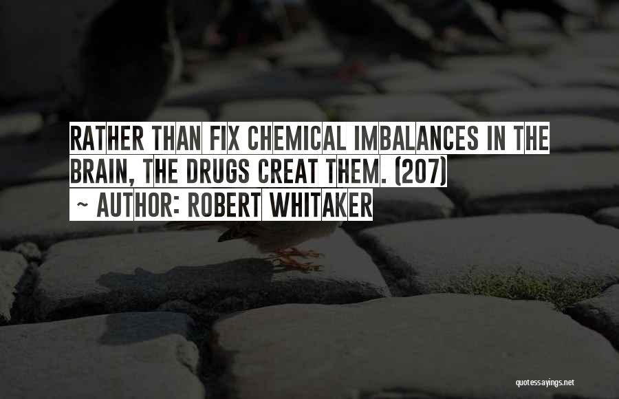 Robert Whitaker Quotes 1047201