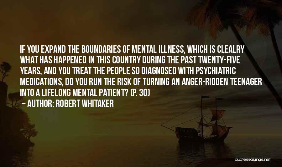 Robert Whitaker Quotes 1564831