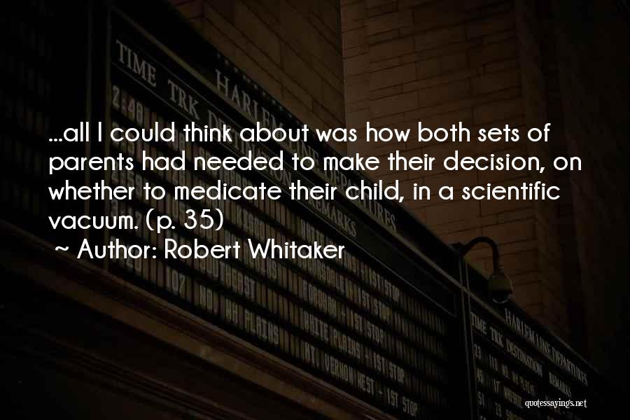 Robert Whitaker Quotes 2114537