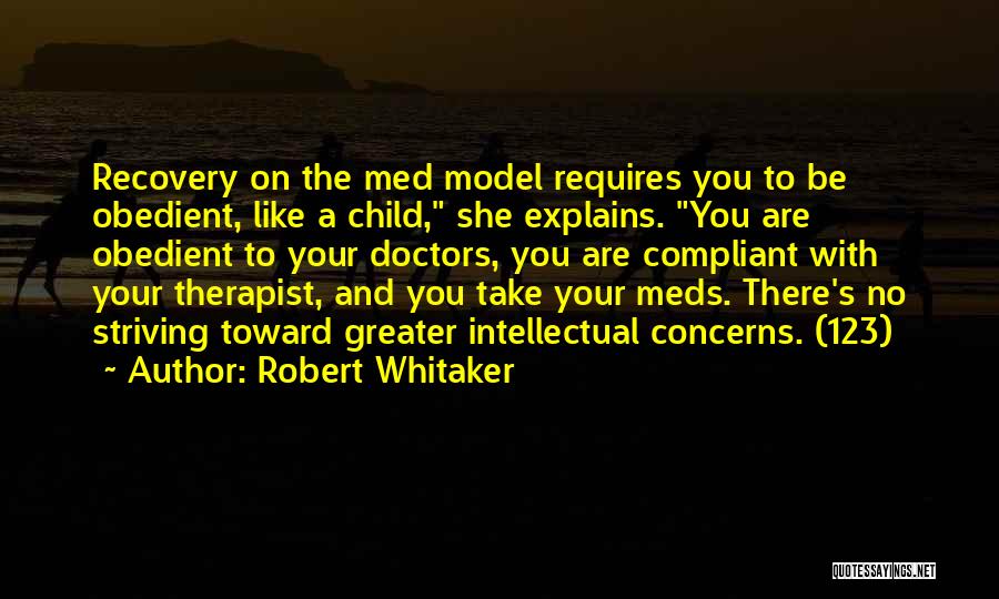 Robert Whitaker Quotes 2171522