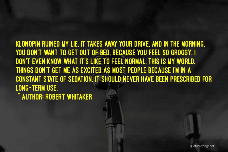 Robert Whitaker Quotes 282844