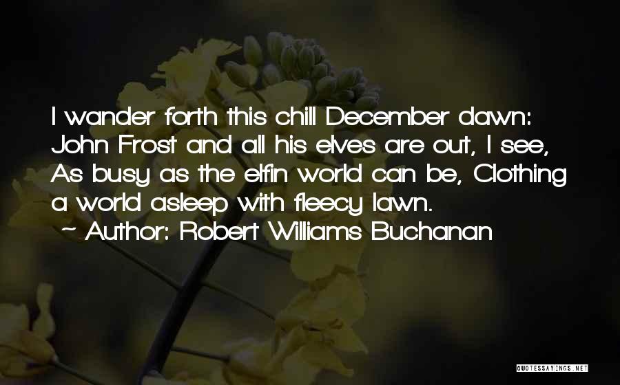 Robert Williams Buchanan Quotes 1264937