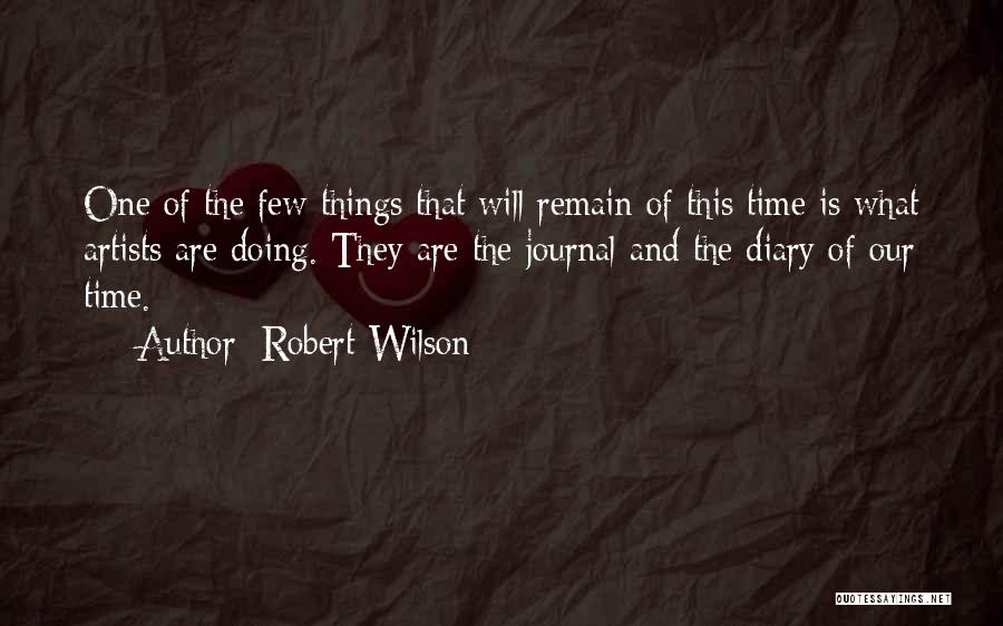 Robert Wilson Quotes 1046695