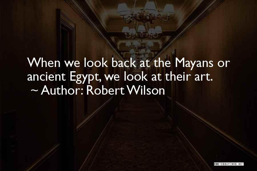 Robert Wilson Quotes 1353085