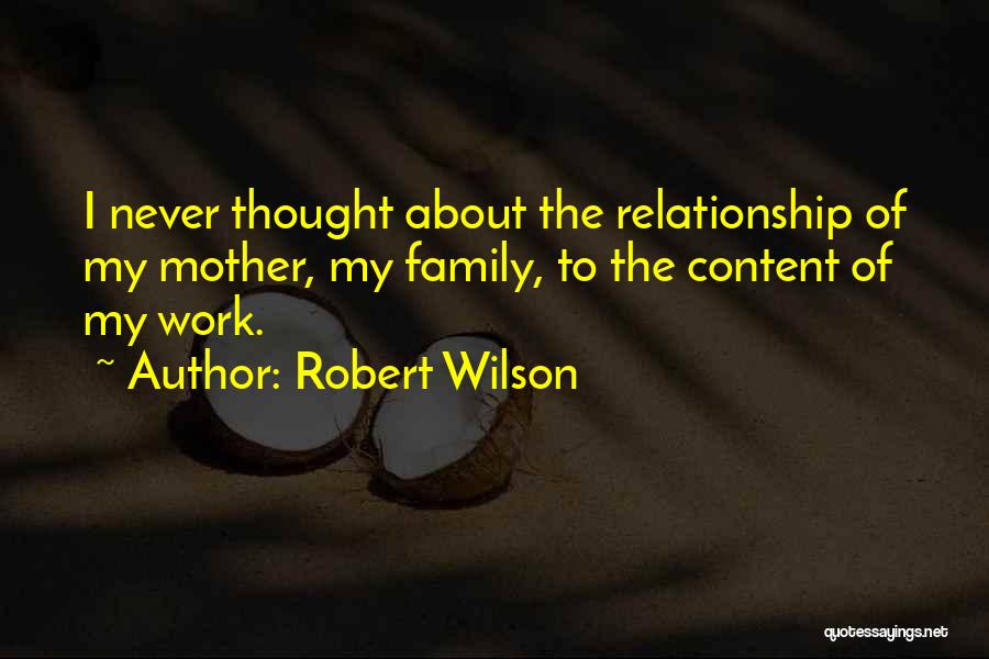 Robert Wilson Quotes 1661294