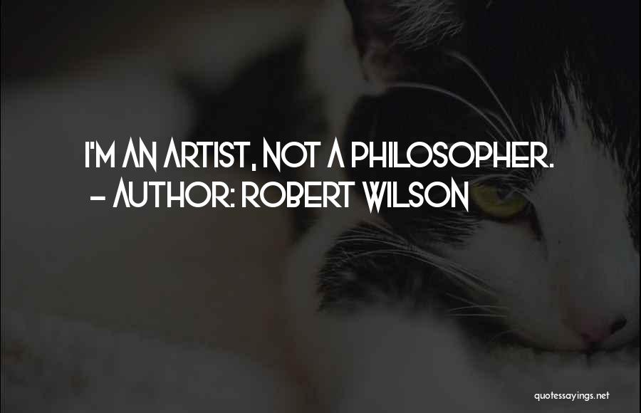 Robert Wilson Quotes 2148841