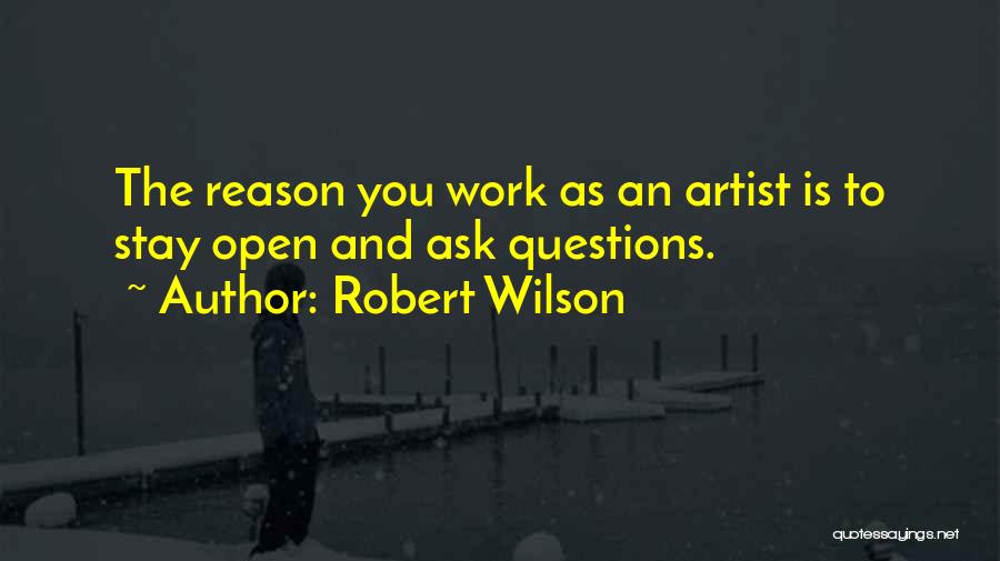 Robert Wilson Quotes 270096