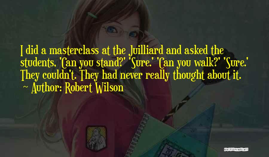 Robert Wilson Quotes 364640