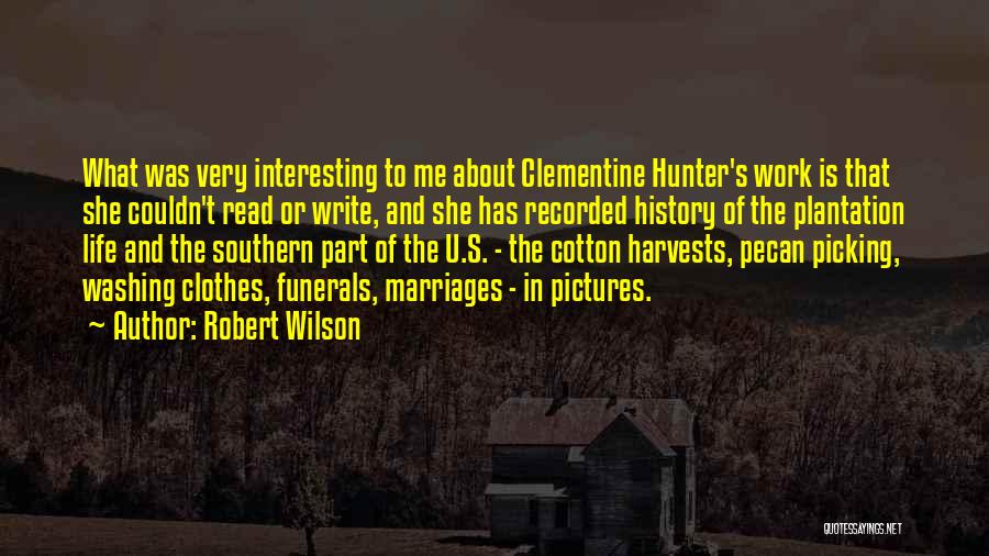 Robert Wilson Quotes 658816