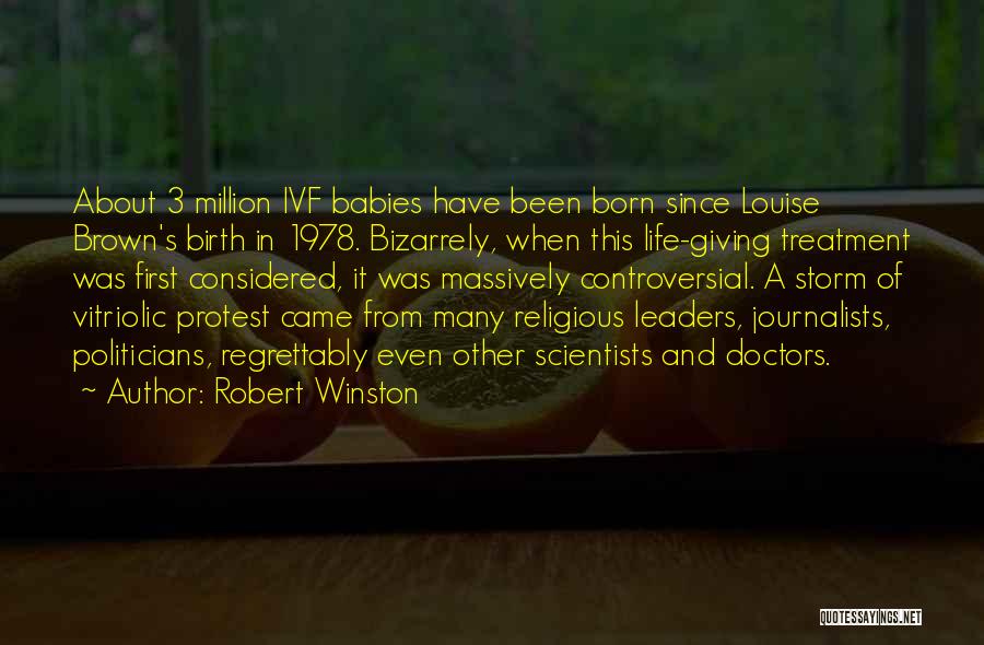 Robert Winston Quotes 1084457
