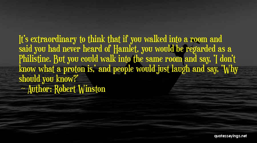 Robert Winston Quotes 1474255