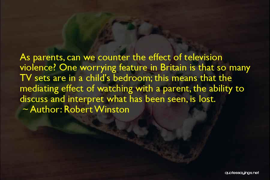 Robert Winston Quotes 1695623