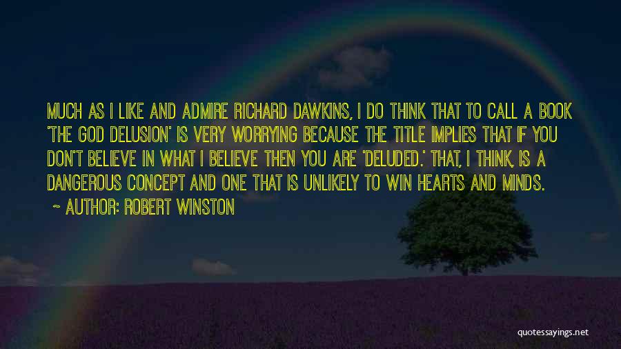 Robert Winston Quotes 2166889