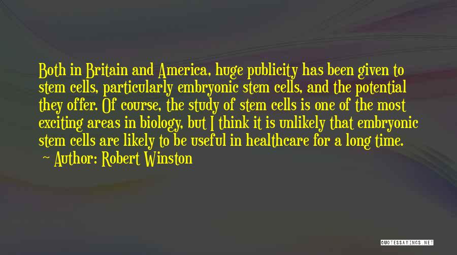 Robert Winston Quotes 275919