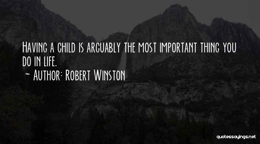 Robert Winston Quotes 506462