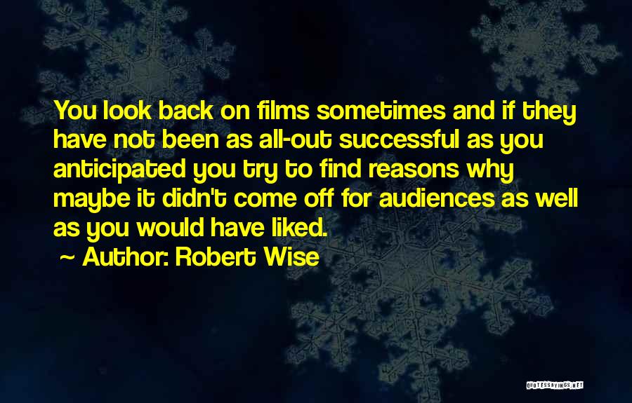 Robert Wise Quotes 1015535