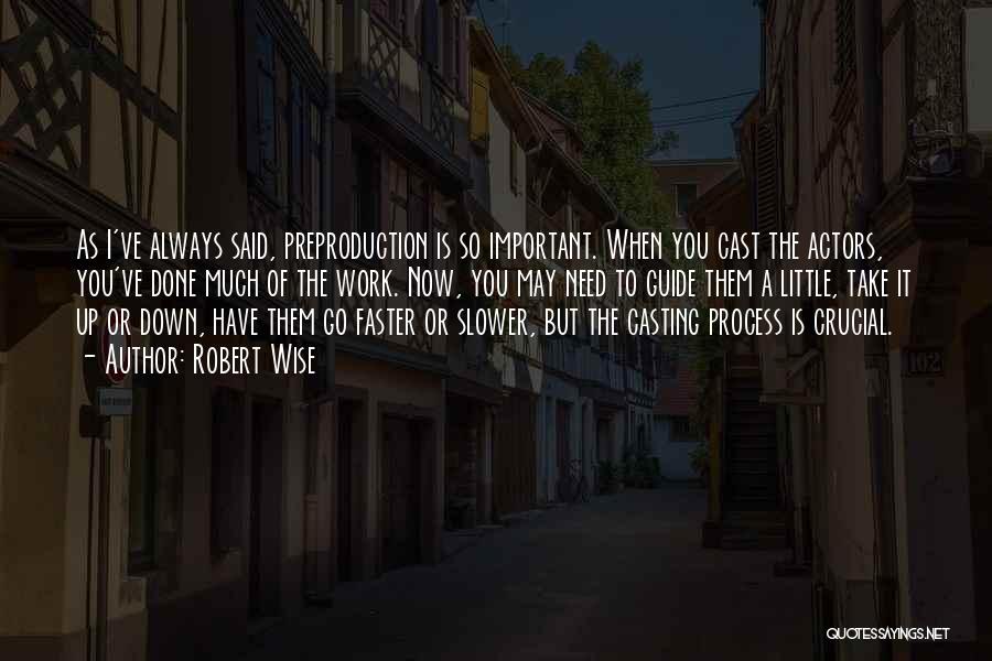 Robert Wise Quotes 338702